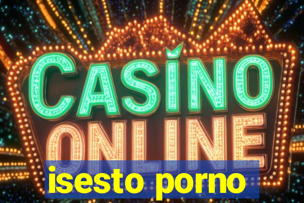 isesto porno